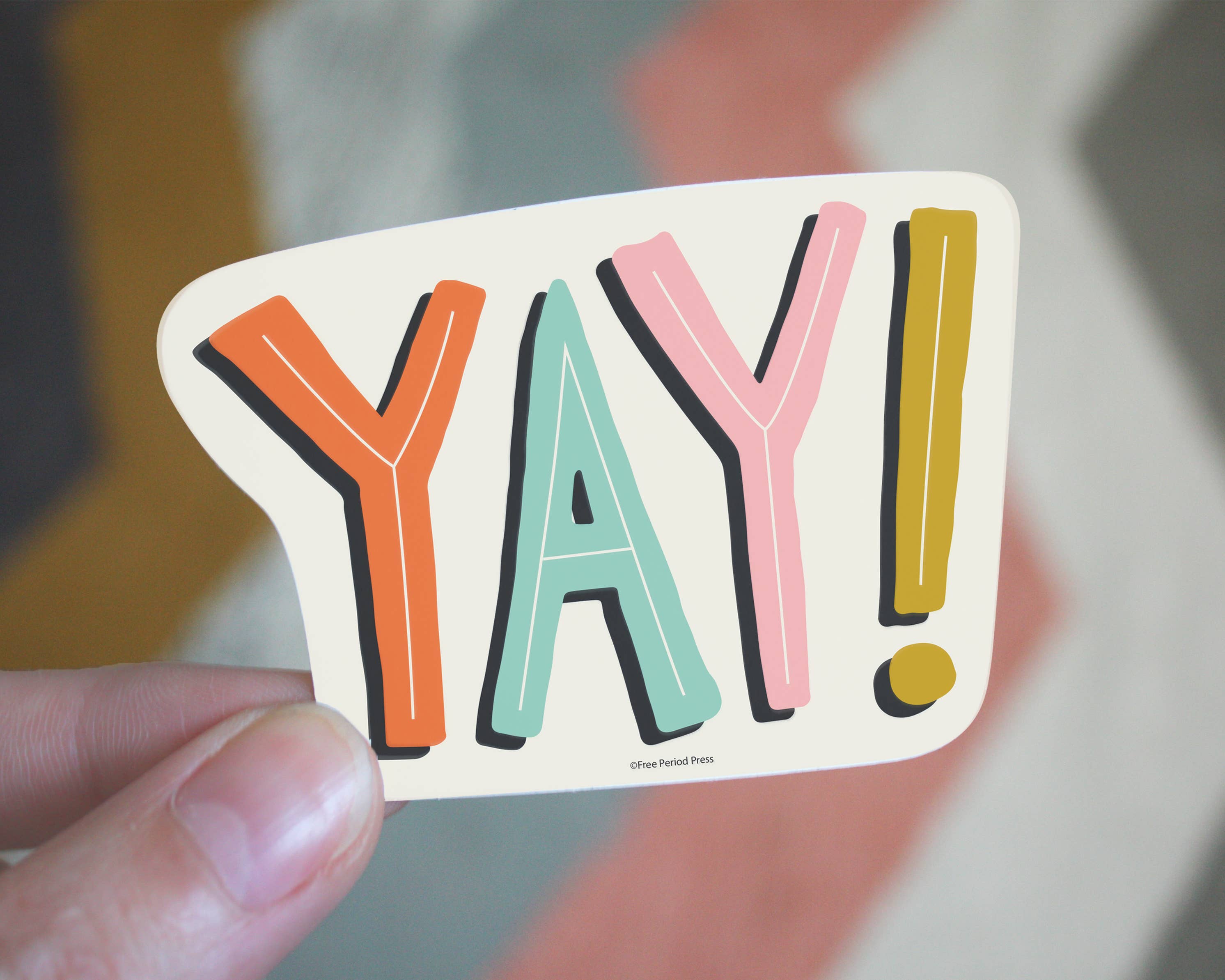 Free Period Press : Vinyl Sticker - Yay!