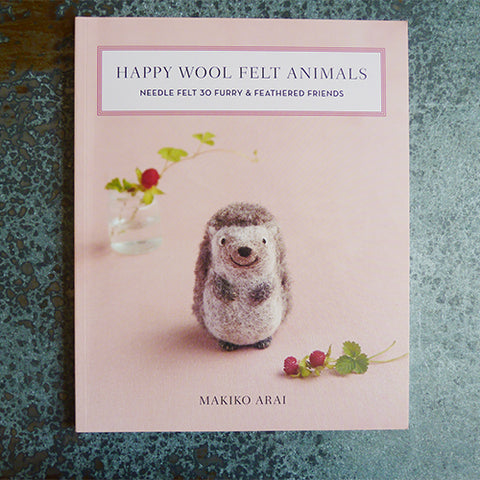 Happy Wool Felt Animals book - Makiko Arai