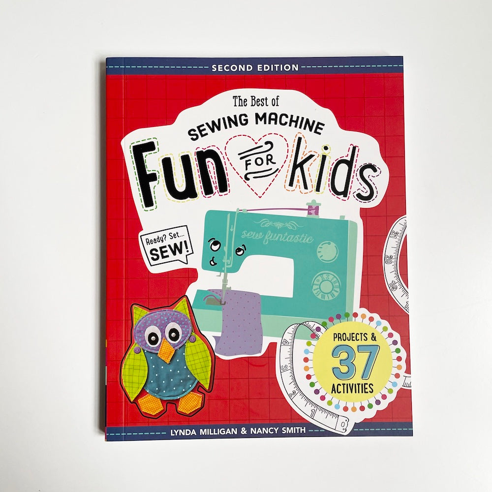 The Best of Sewing Machine Fun for Kids - Lynda Milligan & Nancy Smith