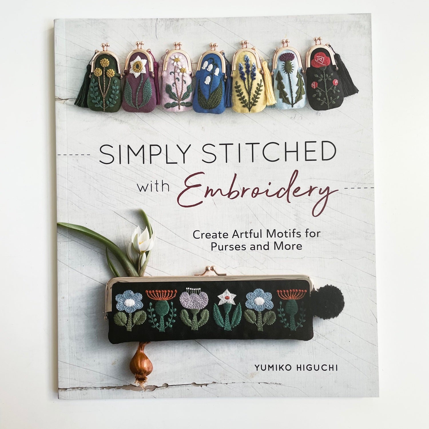 Simply Stitched with Embroidery - Yumiko Higuchi