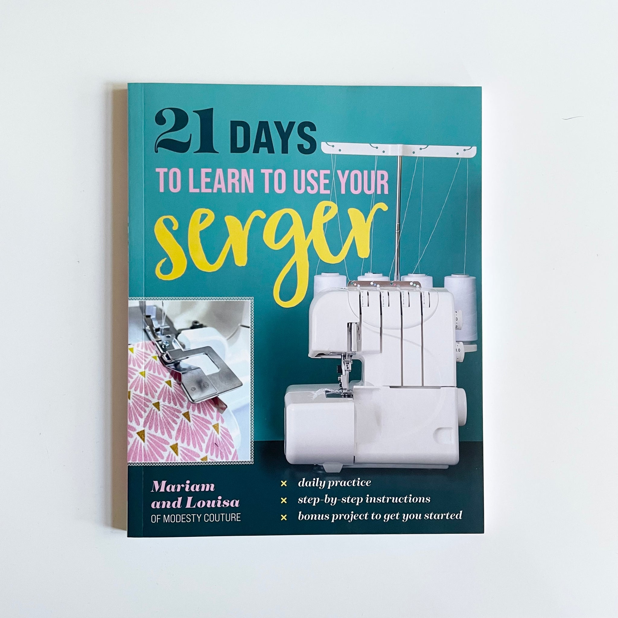 21 Days to Learn to Use Your Serger - Modesty Couture