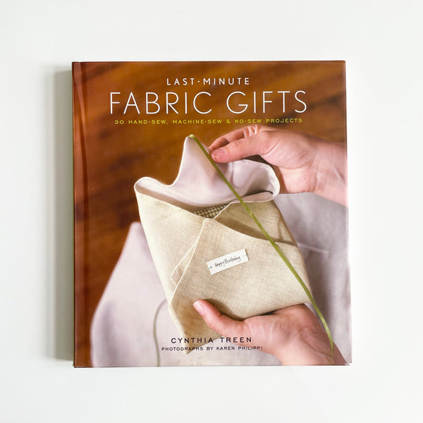 Last Minute Fabric Gifts - Cynthia Treen