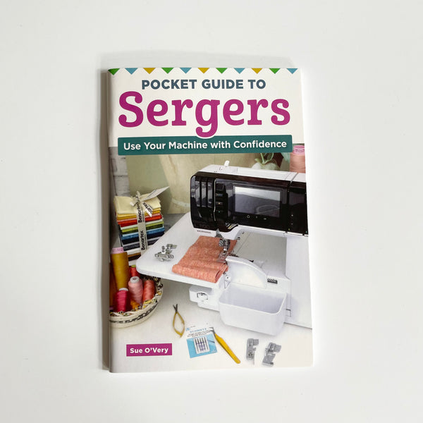 Pocket Guide to Sergers - Sue O'Very