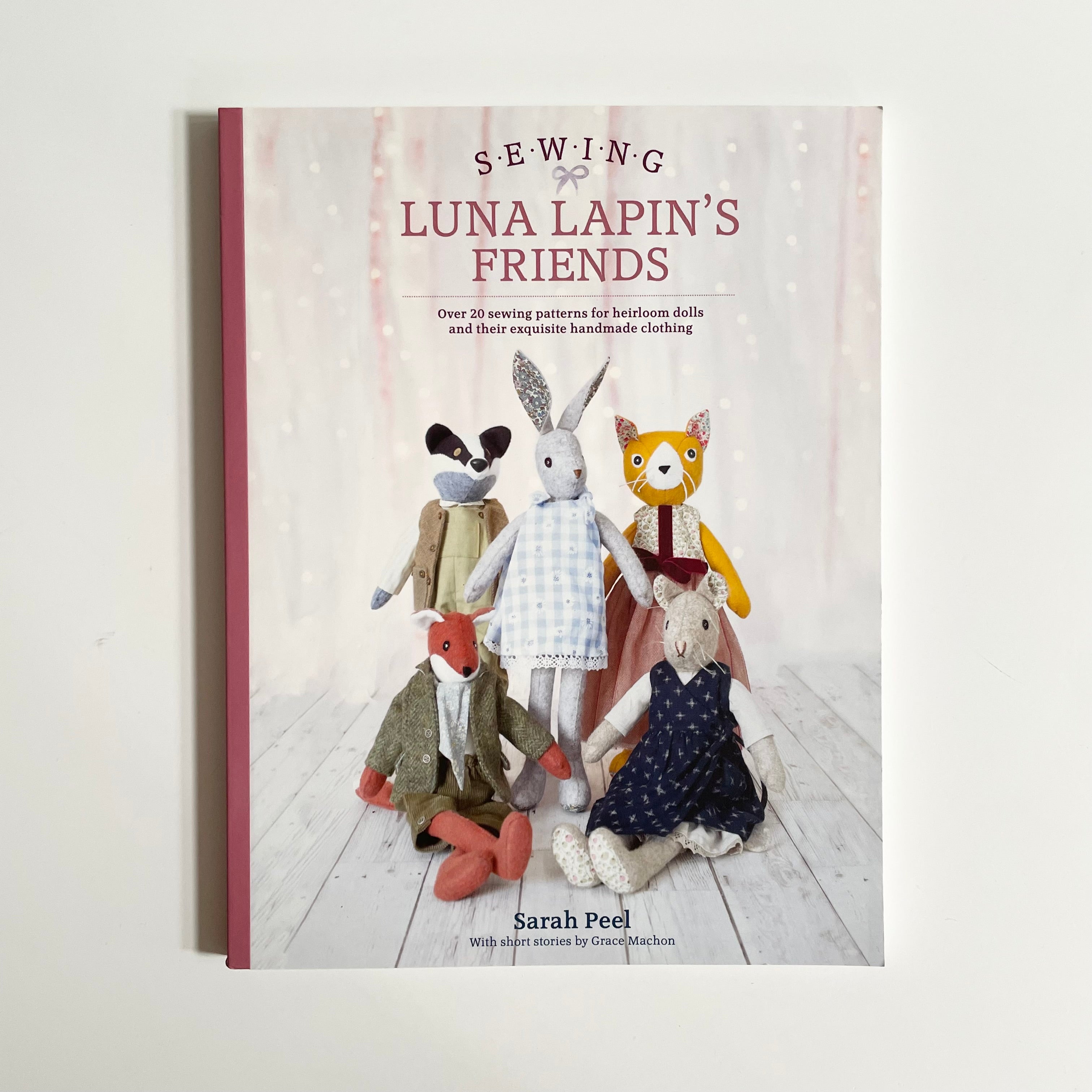 Sewing Luna Lapin's Friends - Sarah Peel