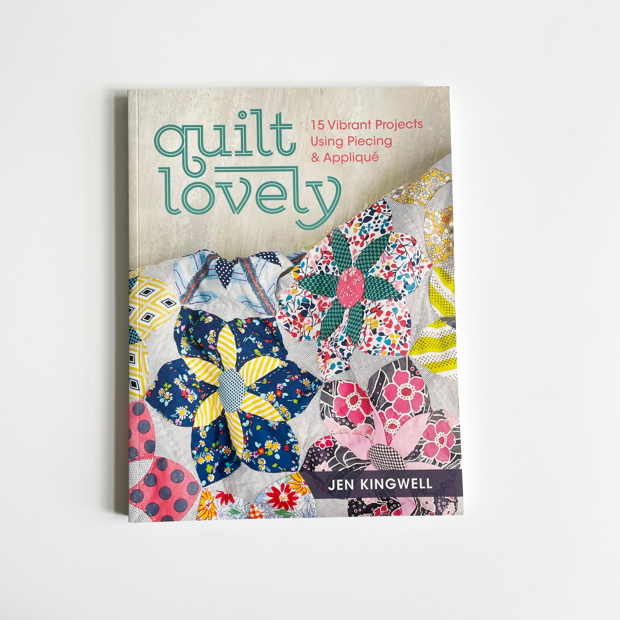 Quilt Lovely - Jen Kingwell