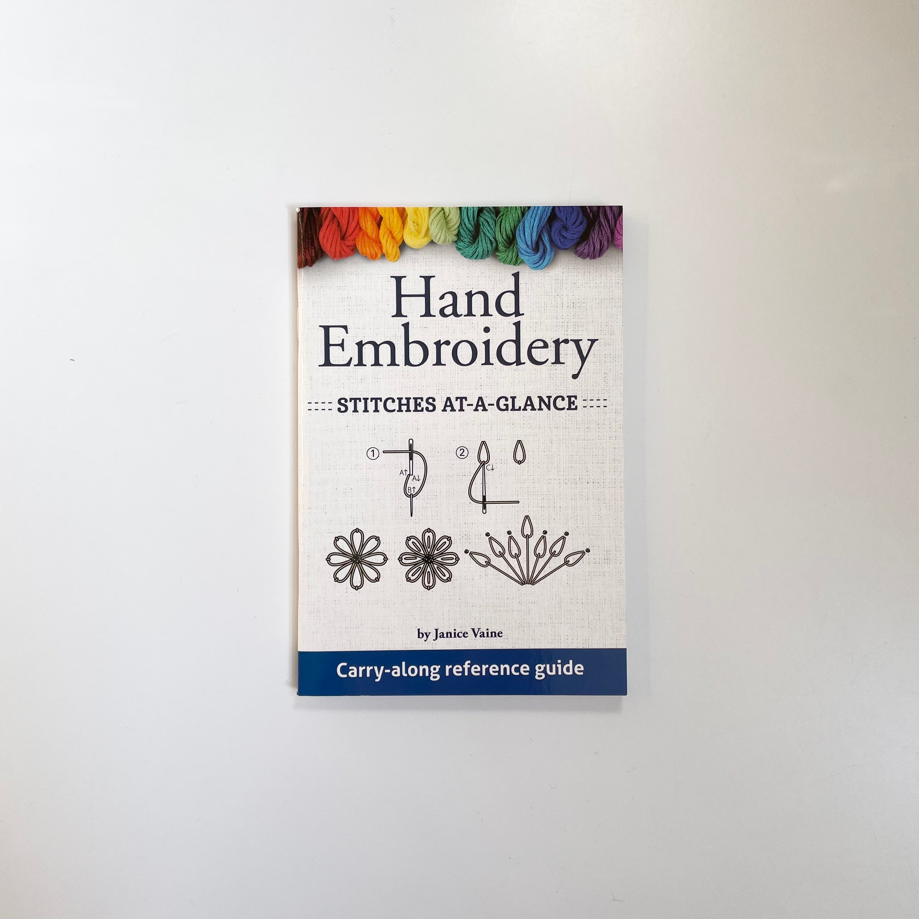 Hand Embroidery Stitches At-a-Glance - Janice Vaine