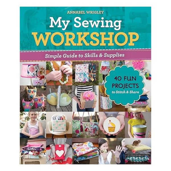 My Sewing Workshop - Annabel Wrigley