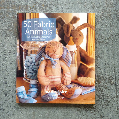 50 Fabric Animals - Marie Claire sewing book front