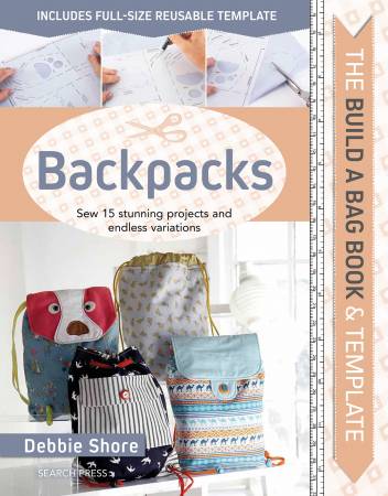 isbn 978-1-78221-767-1 Debbie Shore Build a Bag: Backpacks