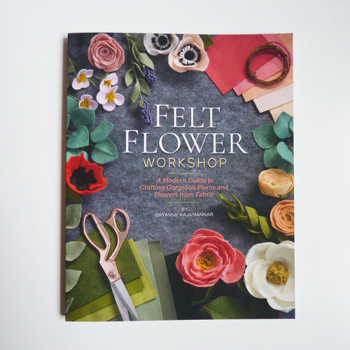 Felt Flower Workshop - Bryanne Rajamannar