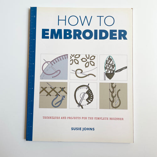 How to Embroider - Susie Johns