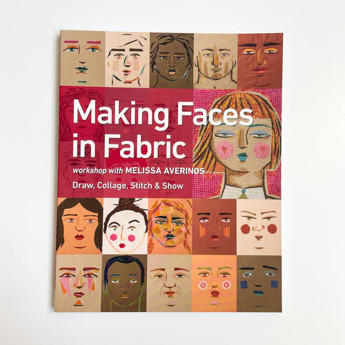 Making Faces in Fabric - Melissa Averinos