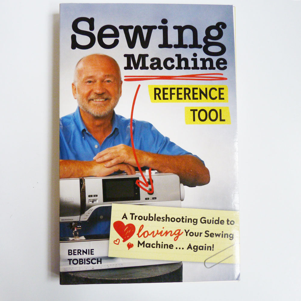 Sewing Machine Reference Tool - Bernie Tobisch